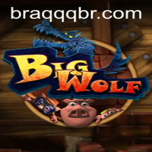 BigWolf Game and Its New Feature BRAQQQ