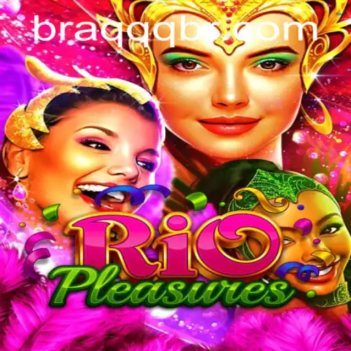 Exploring RioPleasures: A Deep Dive into BRAQQQ Gameplay